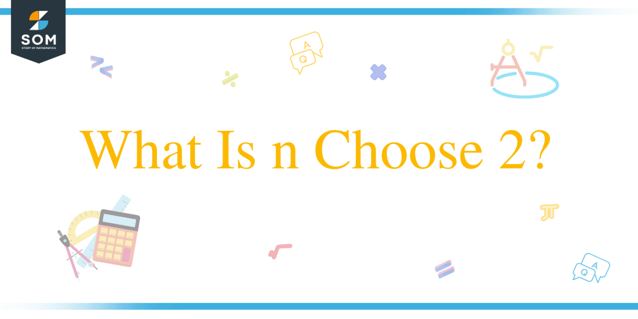 What Is n Choose 2? - The Story of Mathematics - A History of ...